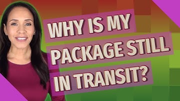 Why is my package still in transit?