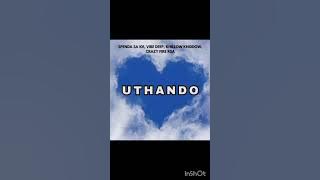 UTHANDO(feat Vibe deep x Spenda SA 101 x khillow khiddow &Crazy Fire RSa