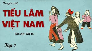 Truyện Cười Tiếu Lâm Việt Nam Ngày Xưa - Tập 1 - Tác giả: Cử Tạ
