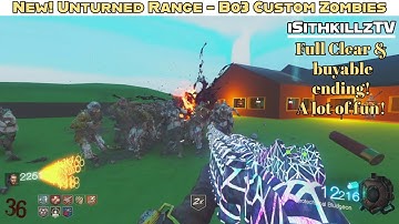 Unturned Range full run & 250K buyable ending - Simple but a lot of fun! - Bo3 Custom Zombies