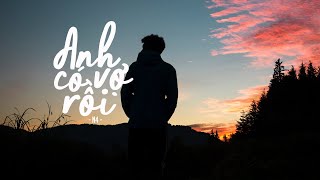 Anh Có Vợ Rồi | N4 | Official Video Lyric