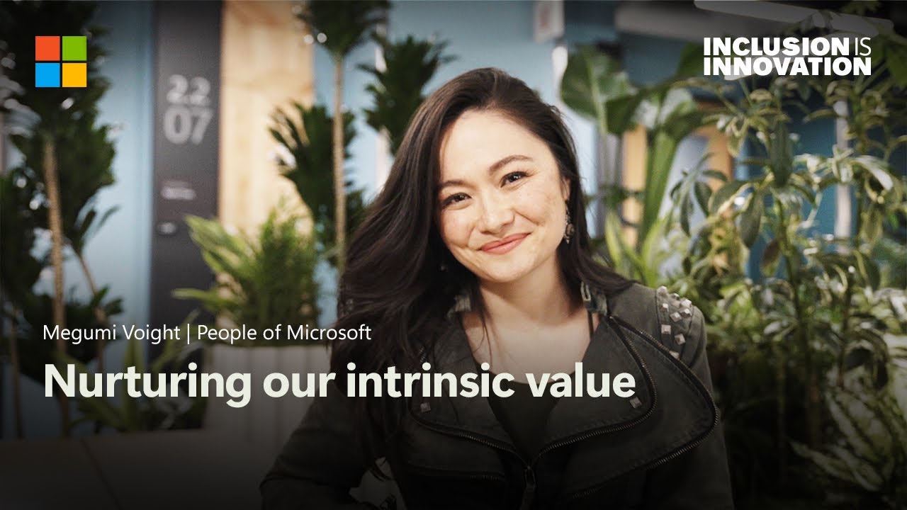 Nurturing our intrinsic value People of Microsoft YouTube