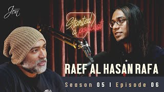 I started a podcast | Episode 6 | Season 5 | Raef Al Hasan Rafa