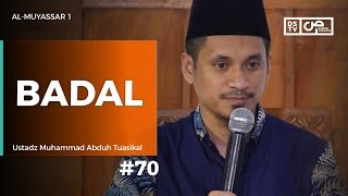 Al-Muyassar (70) : Badal - Ustadz M Abduh Tuasikal