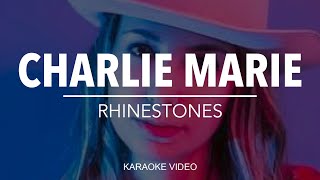 Charlie Marie - Rhinestones [Instrumental Karaoke]