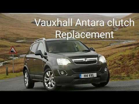 How to Replace Vauxhall Antara clutch 2.2 cdti  2011