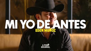 Eden Muñoz – Mi Yo de Antes (Letra)