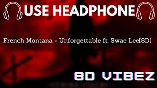 French Montana - Unforgettable ft. Swae Lee[8D-Use Headphone]