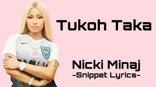 Nicki Minaj - Tukoh Taka (Snippet Lyrics) Resimi