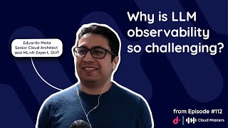 Why is LLM observability so challenging?