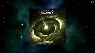 Valhalla - Shattered (Extended Mix) [JUICED PURE RECORDINGS]