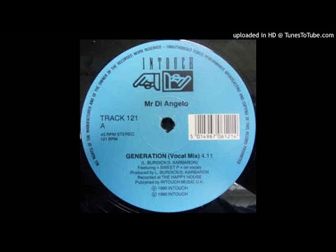 Mr Di Angelo — Mr Di Angelo - Generation (Vocal Mix) Written-By L. Burdick S. Karbaron