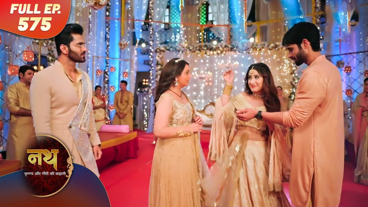 Nath Krishna aur Gauri ki Kahani | Full Episode 575 | Dangal Dil se