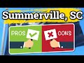PROs & CONSs of living in Summerville, SC