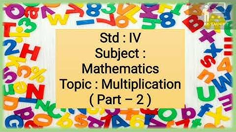 Std 4| Mathematics| Multiplication- (Part 2)