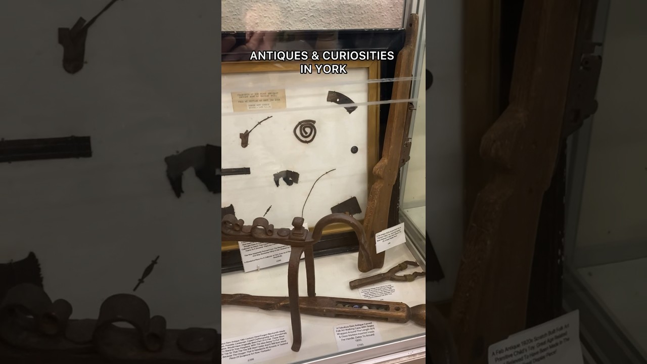 ANTIQUES & CURIOSITIES IN YORK