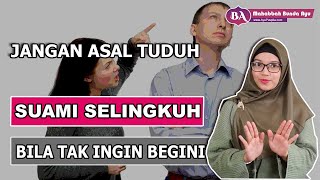 BAHAYA ! Jangan Suka Menuduh Suami Selingkuh, Akibatnya FATAL