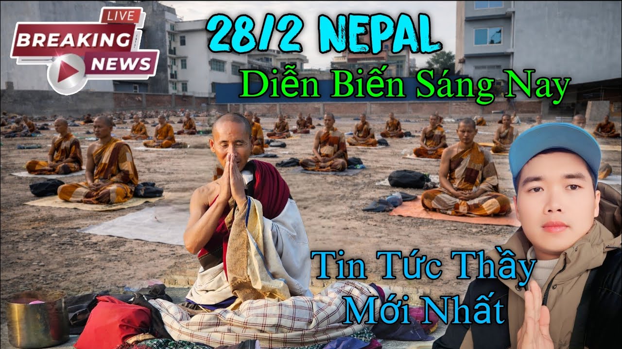 Kathmandu sáng 28/02 tin tức Thầy Minh Tuệ tại Nepal
