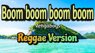 Boom boom boom boom (Vengaboys) | Reggae Version | DJ ZeroTwo