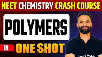 POLYMERS   in 1 Shot | Pure English | Everything Covered | NEET Crash Course
