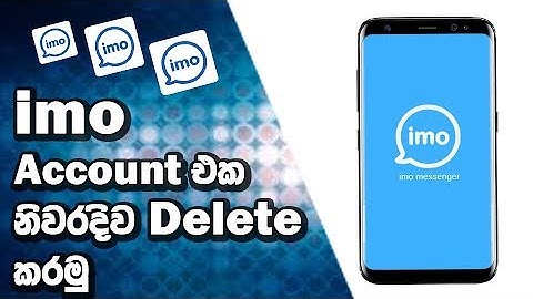 How to Delete imo Account Permanently - Sinhala Explain