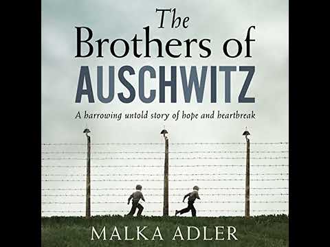 Brothers of Auschwitz by Malka Adler | Free Audiobook