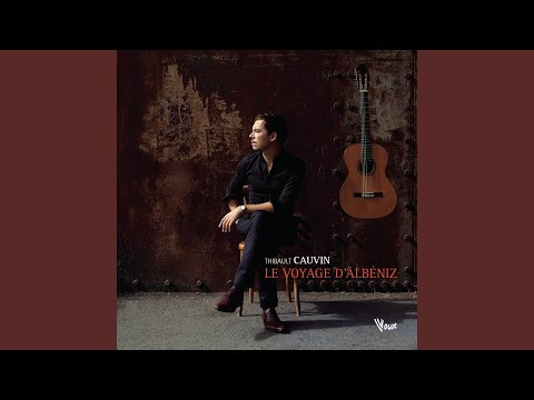 Putar Suite espagnole, Op. 47 : V. Asturias - Thibault Cauvin