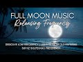 Full moon music  369 hz dissolve patterns  liberate yourself