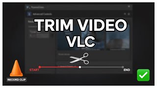 How To Trim A Video In Vlc Media Player