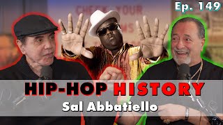 Hip-Hop History | Sal Abbatiello | Chazz Palminteri Show | EP 149