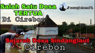 Sejarah Asal Usul Desa Sindanglaut Cirebon