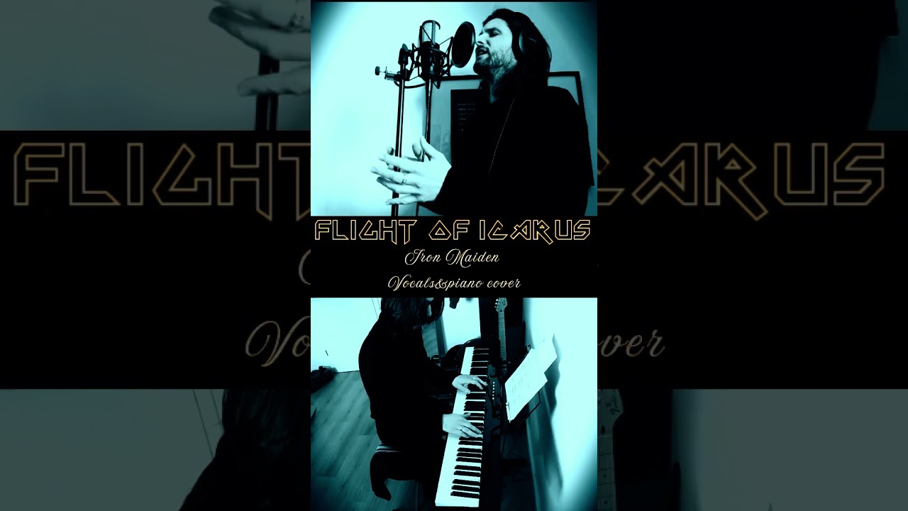 FLIGHT OF ICARUS - IRON MAIDEN Piano & Vocals cover
