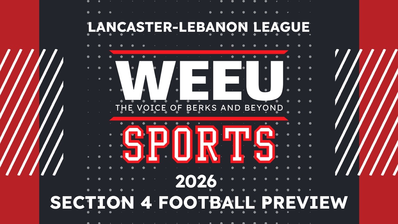 WEEU Sports Presents - The 2026 Lancaster-Lebanon League Section 4 Football Preview