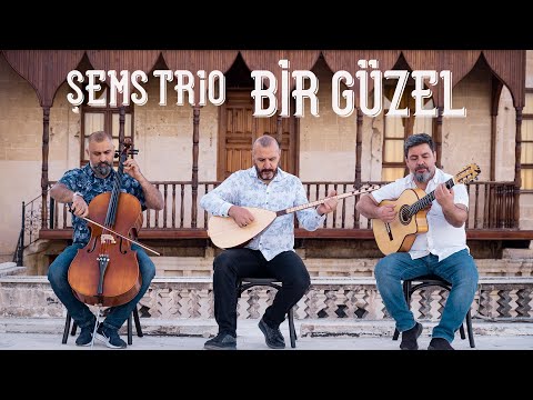 Bir Güzel - Şems Trio
