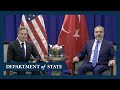 Secretary Blinken meets with Turkish Foreign Minister Hakan Fidan