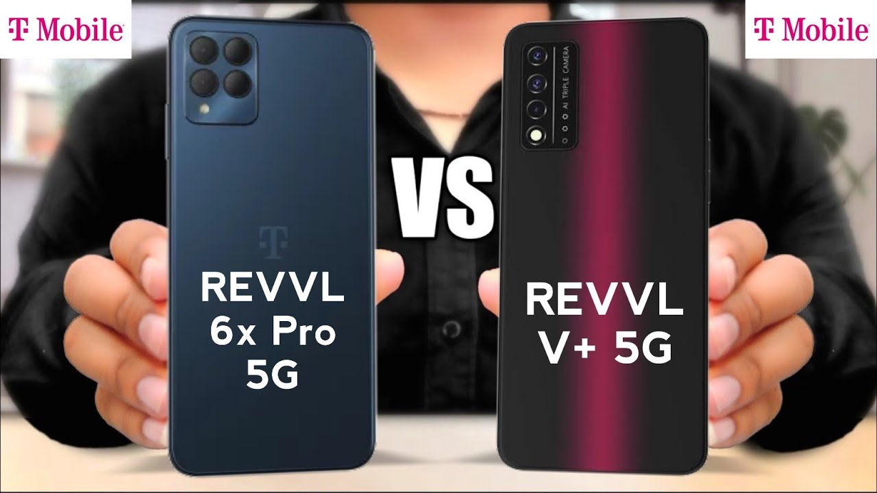 T Mobile REVVL 6x Pro 5G Vs T Mobile REVVL V 5G YouTube t-mobile-revvl-6x-pro-5g-vs-t-mobile-revvl-v-5g-youtube