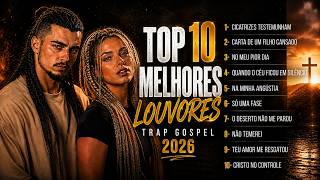 Louvor - TOP 10 TRAPS GOSPEL QUE VÃO MARCAR 2026