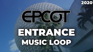 Epcot Entrance Area Music Loop - Walt Disney World (2020)
