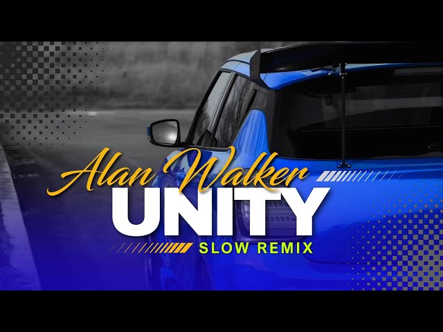 DJ Unity Slow Remix - Alan Walker Unity class=