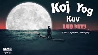 Koj Yog Kuv Lub Neej - Hmong New Song 2020