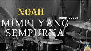 Noah-Mimpi Yang Sempurna (Drum Cover)