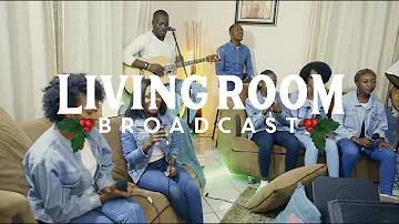 A LivingRoom BroadCast Special ft Victoria, Joseph & Weston | Praise & Worship