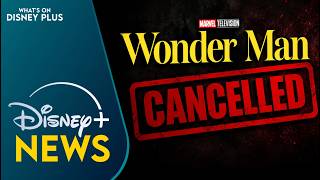 Marvels Wonder Man Cancelled After One Season | Disney Plus News