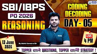 Celebrity SBI/IBPS PO 2026 | Reasoning CODING DECODING Day 05 | By Mohit Kawatra Sir | KGS Banking Exams Wealth