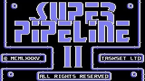 THE COMMODORE ARCHIVE EPISODE 113: SUPER PIPELINE II - C64 - 1985