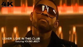 [4K] Usher featuring Young Jeezy - Love In This Club (Music Video)