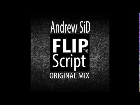 Andrew SiD - Flip the Script Original Mix
