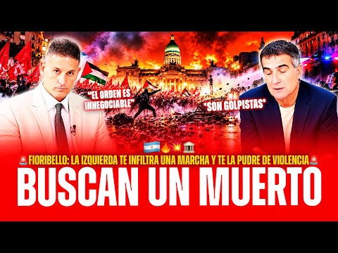 🚨🔥 FIORIBELLO SIN FILTRO TRAS LA MARCHA: “LA IZQUIERDA ESTÁ BUSCANDO UN MUERTO”