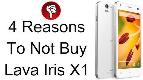 Lava Iris X1 Review- 4 Reasons To Not Buy Lava Iris X1