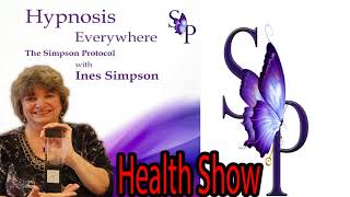 Hypnosis – Everywhere: Ines Simpson and the Simpson Protocol INES SIMPSON - HEALTH